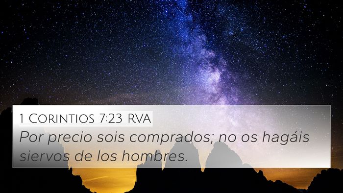 1 Corintios 7:23 RVA 4K Wallpaper - Por precio sois comprados; no os hagáis siervos - 4K Wallpaper Bible Verse