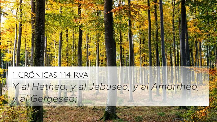 1 Crónicas 1:14 RVA 4K Wallpaper - Y al Hetheo, y al Jebuseo, y al Amorrheo, y al - 4K Wallpaper Bible Verse