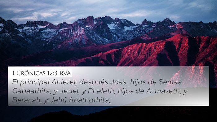 1 Crónicas 12:3 RVA 4K Wallpaper - El principal Ahiezer, después Joas, hijos de - 4K Wallpaper Bible Verse