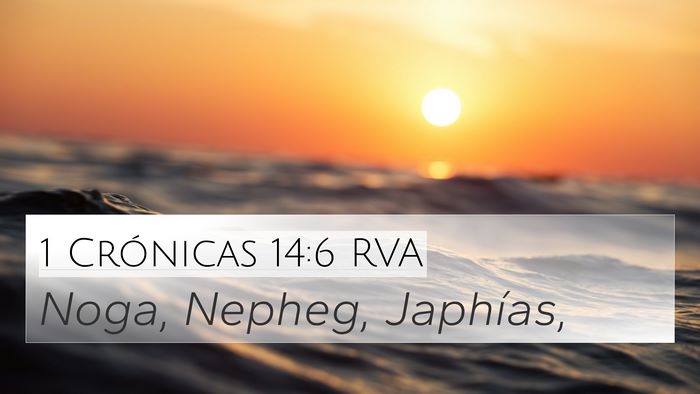 1 Crónicas 14:6 RVA 4K Wallpaper - Noga, Nepheg, - 4K Wallpaper Bible Verse