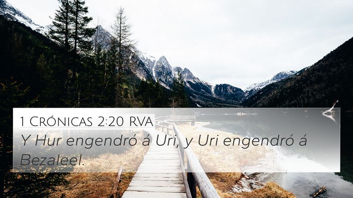 1 Crónicas 2:20 RVA 4K Wallpaper - Y Hur engendró á Uri, y Uri engendró á - 4K Wallpaper Bible Verse