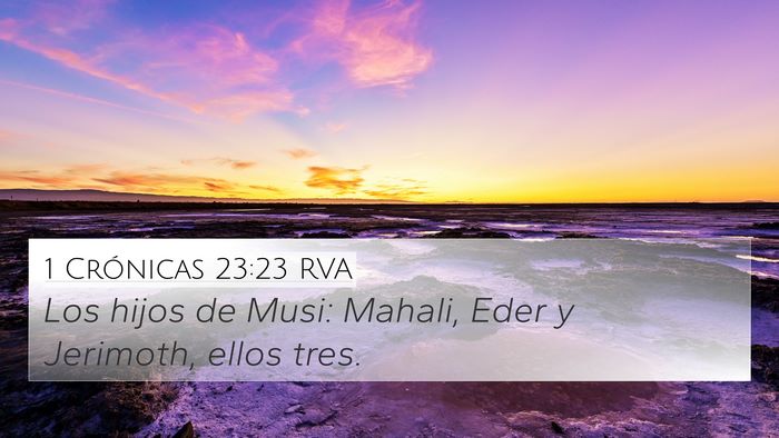 1 Crónicas 23:23 RVA 4K Wallpaper - Los hijos de Musi: Mahali, Eder y Jerimoth, ellos - 4K Wallpaper Bible Verse