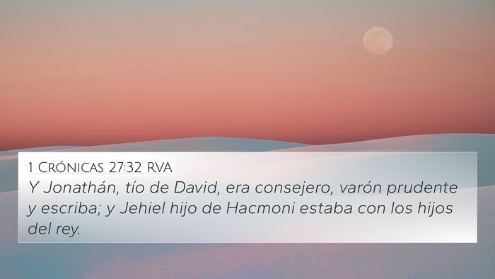 1 Crónicas 27:32 RVA 4K Wallpaper - Y Jonathán, tío de David, era consejero, varón - 4K Wallpaper Bible Verse