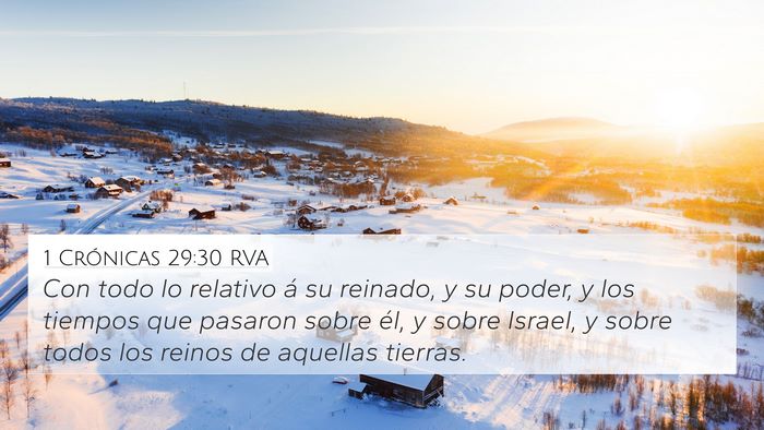 1 Crónicas 29:30 RVA 4K Wallpaper - Con todo lo relativo á su reinado, y su poder, y - 4K Wallpaper Bible Verse
