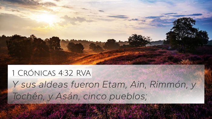 1 Crónicas 4:32 RVA 4K Wallpaper - Y sus aldeas fueron Etam, Ain, Rimmón, y - 4K Wallpaper Bible Verse