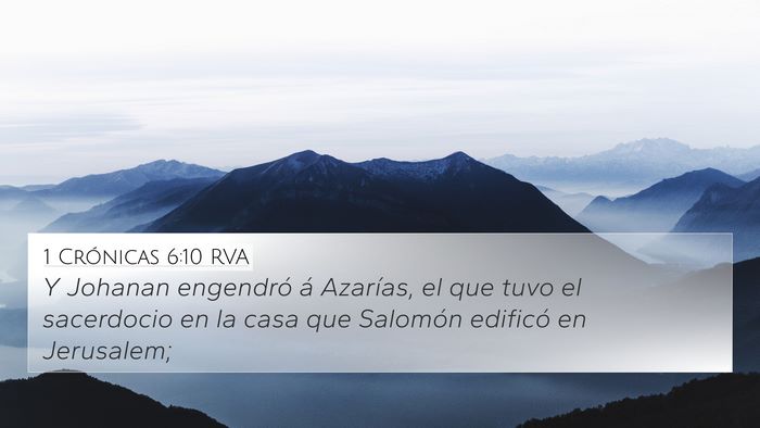 1 Crónicas 6:10 RVA 4K Wallpaper - Y Johanan engendró á Azarías, el que tuvo el - 4K Wallpaper Bible Verse