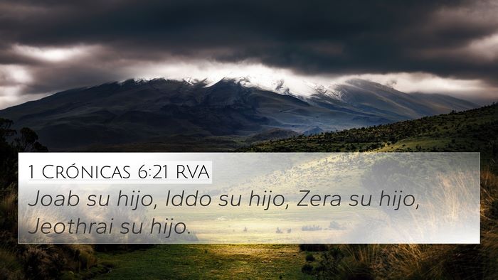 1 Crónicas 6:21 RVA 4K Wallpaper - Joab su hijo, Iddo su hijo, Zera su hijo, - 4K Wallpaper Bible Verse