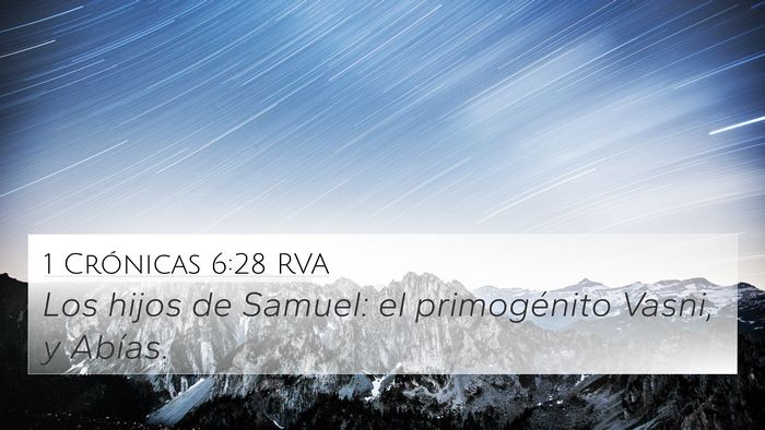1 Crónicas 6:28 RVA 4K Wallpaper - Los hijos de Samuel: el primogénito Vasni, y - 4K Wallpaper Bible Verse