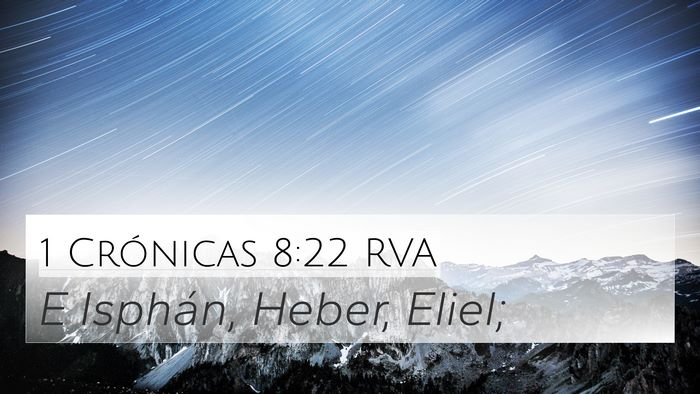 1 Crónicas 8:22 RVA 4K Wallpaper - E Isphán, Heber, - 4K Wallpaper Bible Verse