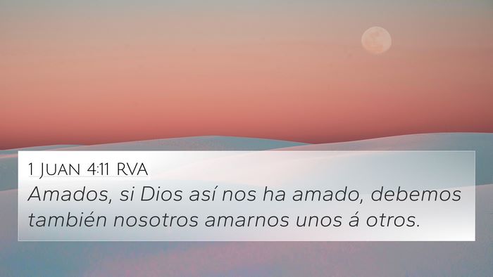 1 Juan 4:11 RVA 4K Wallpaper - Amados, si Dios así nos ha amado, debemos - 4K Wallpaper Bible Verse