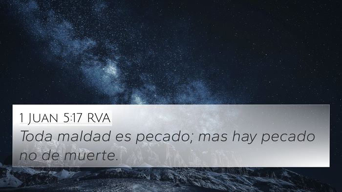1 Juan 5:17 RVA 4K Wallpaper - Toda maldad es pecado; mas hay pecado no de - 4K Wallpaper Bible Verse