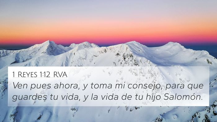 1 Reyes 1:12 RVA 4K Wallpaper - Ven pues ahora, y toma mi consejo, para que - 4K Wallpaper Bible Verse