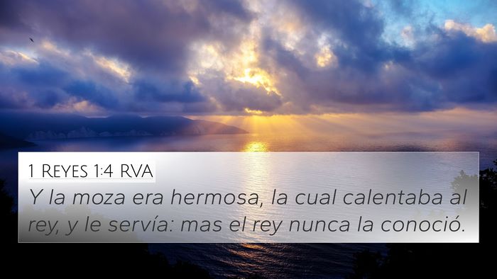 1 Reyes 1:4 RVA 4K Wallpaper - Y la moza era hermosa, la cual calentaba al rey, - 4K Wallpaper Bible Verse