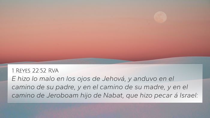 1 Reyes 22:52 RVA 4K Wallpaper - E hizo lo malo en los ojos de Jehová, y anduvo - 4K Wallpaper Bible Verse