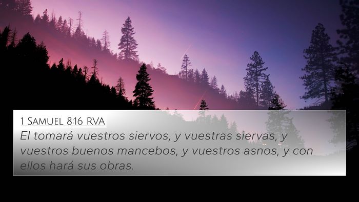 1 Samuel 8:16 RVA 4K Wallpaper - El tomará vuestros siervos, y vuestras siervas, - 4K Wallpaper Bible Verse