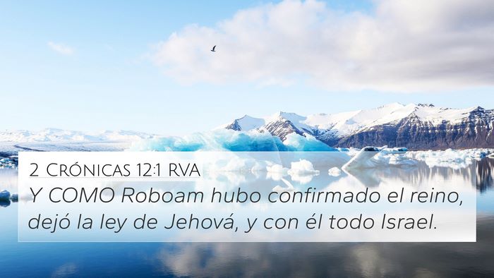 2 Crónicas 12:1 RVA 4K Wallpaper - Y COMO Roboam hubo confirmado el reino, dejó la - 4K Wallpaper Bible Verse