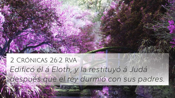 2 Crónicas 26:2 RVA 4K Wallpaper - Edificó él á Eloth, y la restituyó á Judá - 4K Wallpaper Bible Verse
