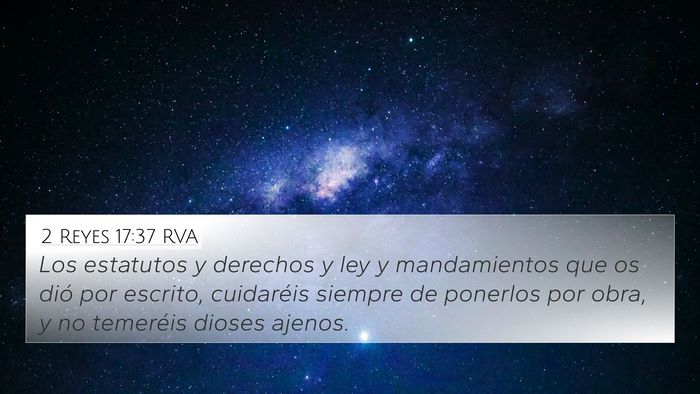 2 Reyes 17:37 RVA 4K Wallpaper - Los estatutos y derechos y ley y mandamientos que - 4K Wallpaper Bible Verse