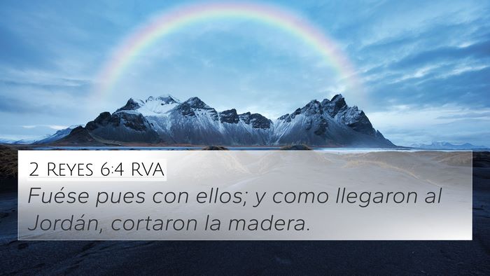 2 Reyes 6:4 RVA 4K Wallpaper - Fuése pues con ellos; y como llegaron al - 4K Wallpaper Bible Verse