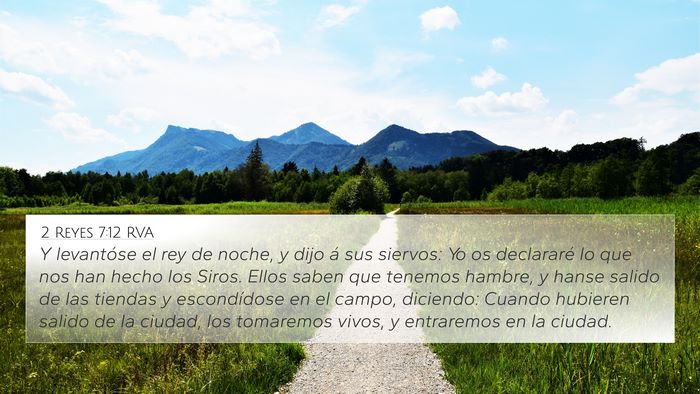 2 Reyes 7:12 RVA 4K Wallpaper - Y levantóse el rey de noche, y dijo á sus - 4K Wallpaper Bible Verse