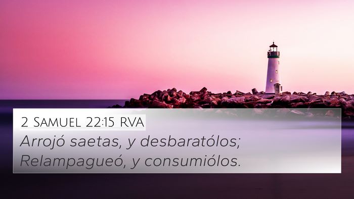 2 Samuel 22:15 RVA 4K Wallpaper - Arrojó saetas, y desbaratólos; Relampagueó, y - 4K Wallpaper Bible Verse