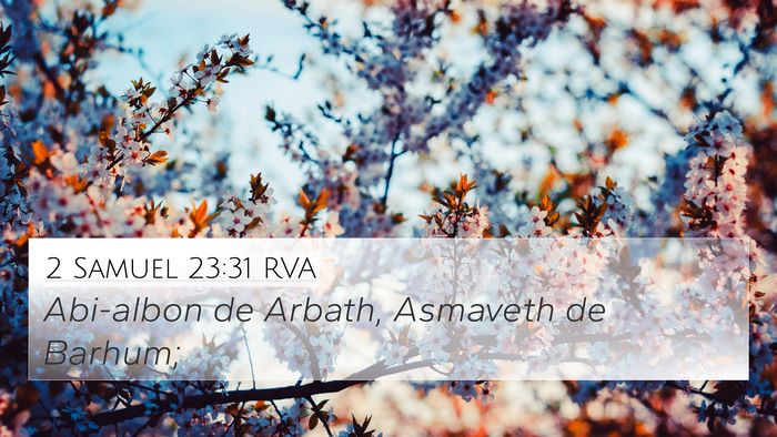 2 Samuel 23:31 RVA 4K Wallpaper - Abi-albon de Arbath, Asmaveth de - 4K Wallpaper Bible Verse