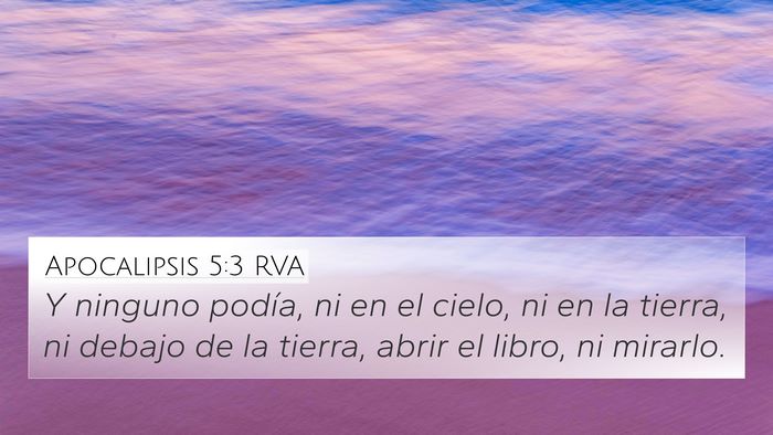 Apocalipsis 5:3 RVA 4K Wallpaper - Y ninguno podía, ni en el cielo, ni en la - 4K Wallpaper Bible Verse