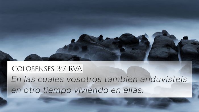 Colosenses 3:7 RVA 4K Wallpaper - En las cuales vosotros también anduvisteis en - 4K Wallpaper Bible Verse