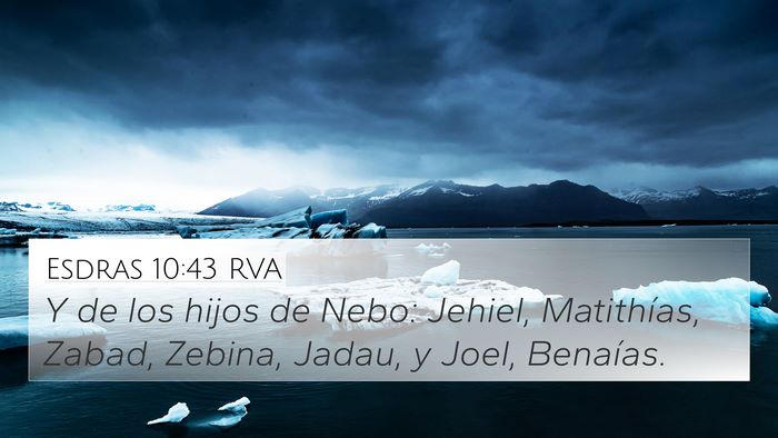 Esdras 10:43 RVA 4K Wallpaper - Y de los hijos de Nebo: Jehiel, Matithías, - 4K Wallpaper Bible Verse