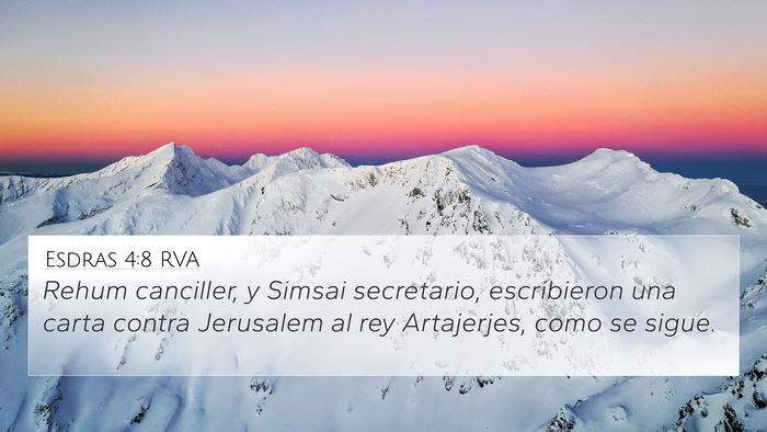Esdras 4:8 RVA 4K Wallpaper - Rehum canciller, y Simsai secretario, escribieron - 4K Wallpaper Bible Verse