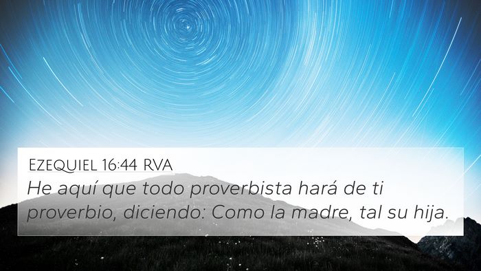 Ezequiel 16:44 RVA Bible Verse Image