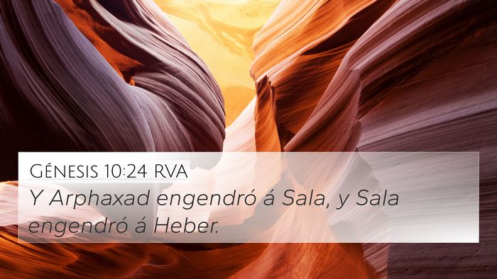 Génesis 10:24 RVA 4K Wallpaper - Y Arphaxad engendró á Sala, y Sala engendró á - 4K Wallpaper Bible Verse