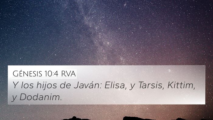 Génesis 10:4 RVA 4K Wallpaper - Y los hijos de Javán: Elisa, y Tarsis, Kittim, y - 4K Wallpaper Bible Verse