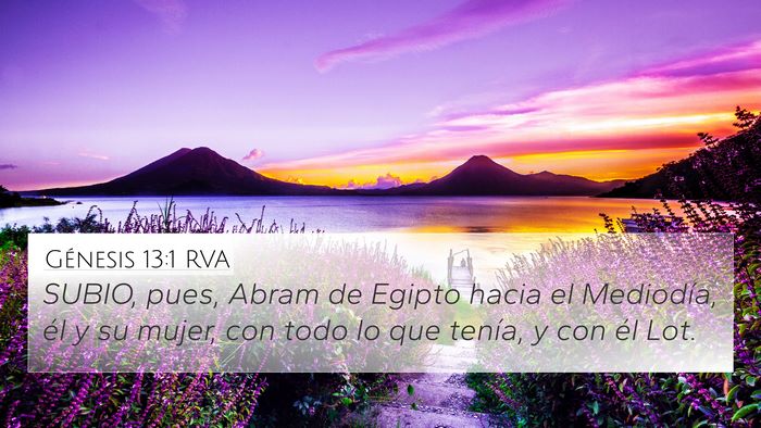 Génesis 13:1 RVA 4K Wallpaper - SUBIO, pues, Abram de Egipto hacia el Mediodía, - 4K Wallpaper Bible Verse