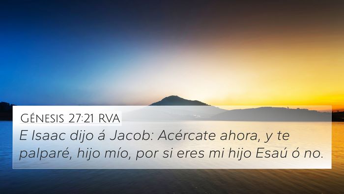 Génesis 27:21 RVA 4K Wallpaper - E Isaac dijo á Jacob: Acércate ahora, y te - 4K Wallpaper Bible Verse