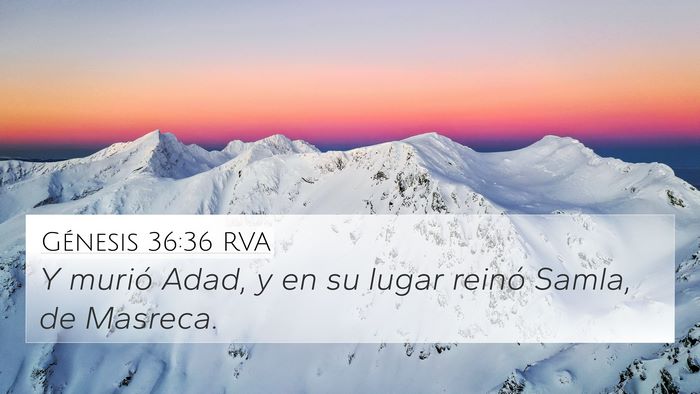 Génesis 36:36 RVA 4K Wallpaper - Y murió Adad, y en su lugar reinó Samla, de - 4K Wallpaper Bible Verse