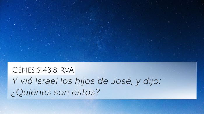 Génesis 48:8 RVA 4K Wallpaper - Y vió Israel los hijos de José, y dijo: - 4K Wallpaper Bible Verse