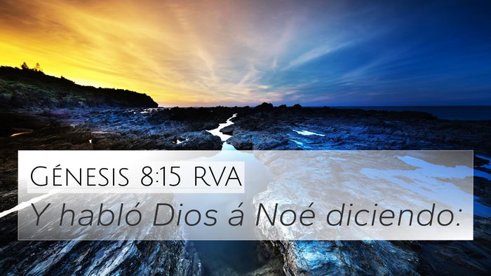 Génesis 8:15 RVA 4K Wallpaper - Y habló Dios á Noé - 4K Wallpaper Bible Verse