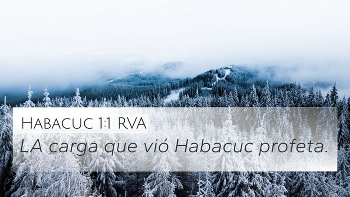 Habacuc 1:1 RVA 4K Wallpaper - LA carga que vió Habacuc - 4K Wallpaper Bible Verse