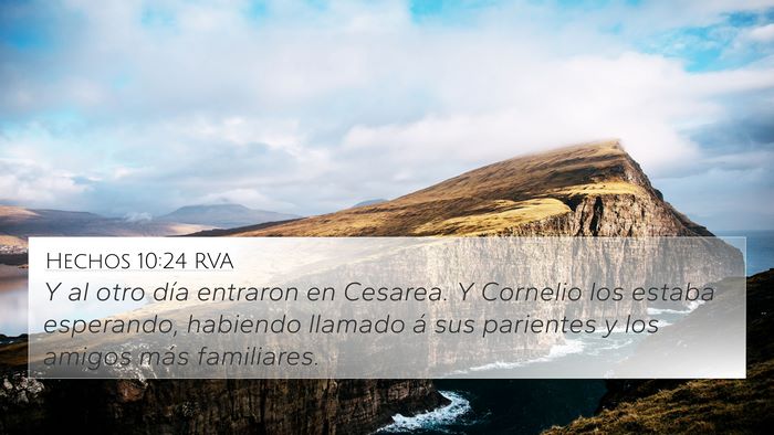 Hechos 10:24 RVA 4K Wallpaper - Y al otro día entraron en Cesarea. Y Cornelio - 4K Wallpaper Bible Verse
