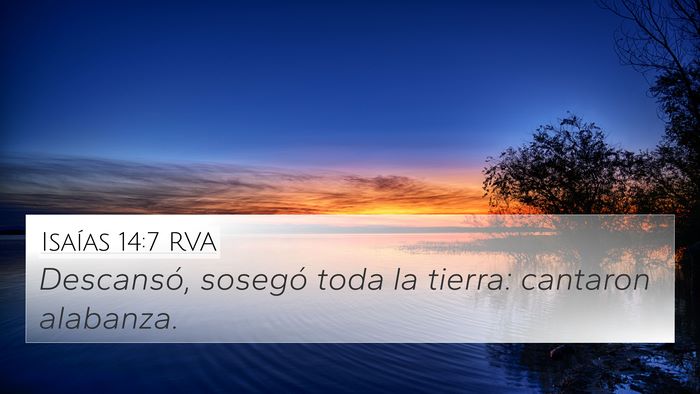 Isaías 14:7 RVA 4K Wallpaper - Descansó, sosegó toda la tierra: cantaron - 4K Wallpaper Bible Verse