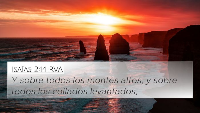 Isaías 2:14 RVA 4K Wallpaper - Y sobre todos los montes altos, y sobre todos los - 4K Wallpaper Bible Verse
