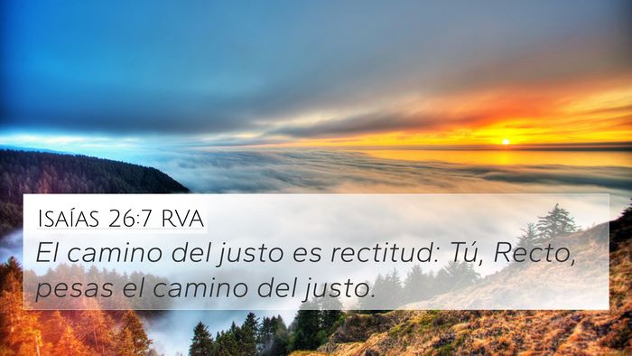 Isaías 26:7 RVA 4K Wallpaper - El camino del justo es rectitud: Tú, Recto, - 4K Wallpaper Bible Verse