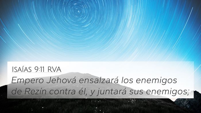 Isaías 9:11 RVA 4K Wallpaper - Empero Jehová ensalzará los enemigos de Rezín - 4K Wallpaper Bible Verse