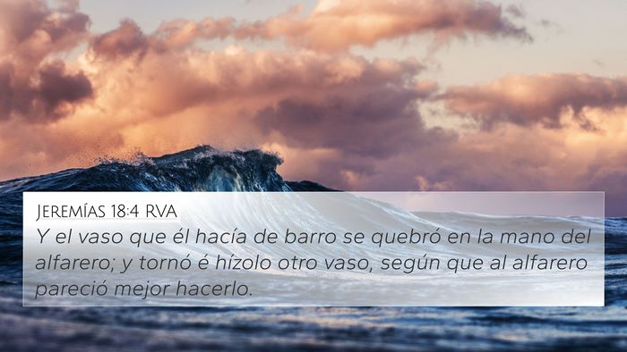 Jeremías 18:4 RVA 4K Wallpaper - Y el vaso que él hacía de barro se quebró en - 4K Wallpaper Bible Verse