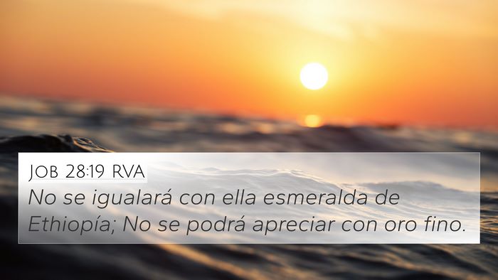 Job 28:19 RVA 4K Wallpaper - No se igualará con ella esmeralda de Ethiopía; - 4K Wallpaper Bible Verse