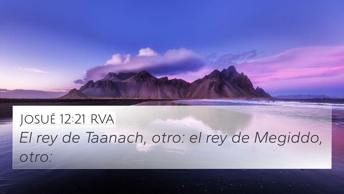 Josué 12:21 RVA 4K Wallpaper - El rey de Taanach, otro: el rey de Megiddo, - 4K Wallpaper Bible Verse
