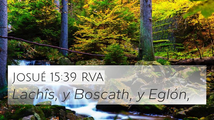 Josué 15:39 RVA 4K Wallpaper - Lachîs, y Boscath, y - 4K Wallpaper Bible Verse