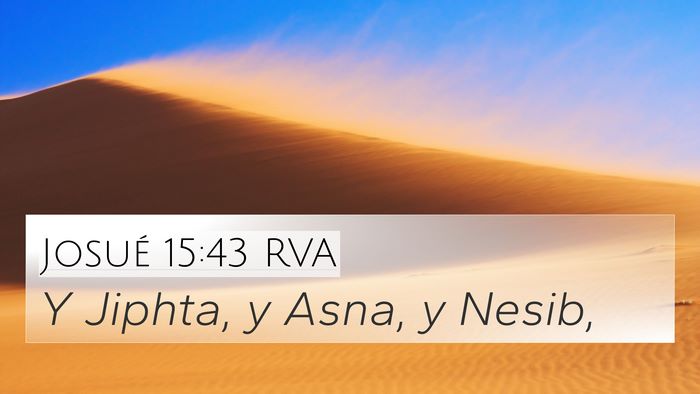 Josué 15:43 RVA 4K Wallpaper - Y Jiphta, y Asna, y - 4K Wallpaper Bible Verse