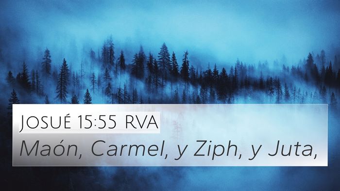 Josué 15:55 RVA 4K Wallpaper - Maón, Carmel, y Ziph, y - 4K Wallpaper Bible Verse